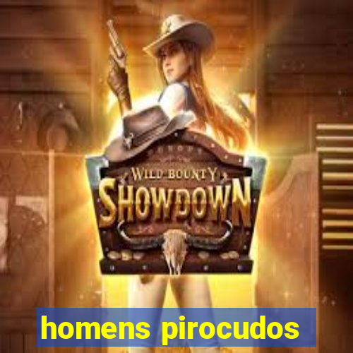 homens pirocudos